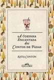 Livro - A cozinha encantada dos contos de fadas