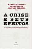 Livro - A crise e seus efeitos: As culturas econômicas da mudança - As culturas econômicas da mudança