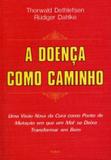Livro - A Doença Como Caminho