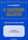 Livro - A Doutrina Secreta - (Vol. I)