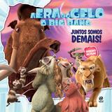 Livro - A era do gelo - O big bang: juntos somos demais!
