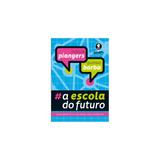 Livro - A Escola do Futuro - Piangers - Penso