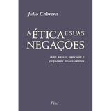 Livro - A ética e suas negações