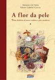Livro - A flor da pele - uma história de amor urbano e pós-moderno