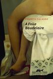 Livro - A folie Baudelaire