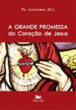 Livro - A grande promessa do coração de Jesus