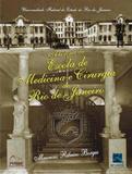 Livro A História Da Escola De Medicina E Cirurgia Do Rio De Janeiro - Thieme revinter