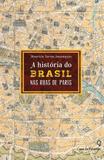 Livro - A história do Brasil pelas ruas de Paris