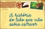 Livro - A história do leão que não sabia escrever