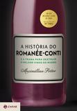Livro - A história do Romanée-Conti - E a trama para destruir o melhor vinho do mundo
