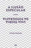 Livro - A ilusão especular