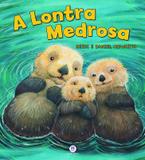 Livro - A lontra medrosa
