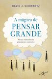 Livro - A mágica de pensar grande (Edição de bolso)