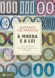 Livro - A Moeda e a Lei (capa dura)