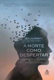 Livro - A morte como despertar