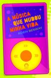 Livro - A música que mudou minha vida