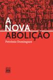 Livro - A nova abolição