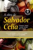Livro - A Obra de Salvador Celia - Empatia, Utopia e Saúde Mental das Crianças