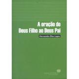 Livro - A oração do deus filho ao Deus pai
