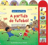 Livro - A partida de futebol : Sons divertidos