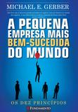 Livro - A Pequena Empresa Mais Bem Sucedida Do Mundo
