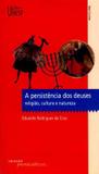 Livro - A persistência dos deuses