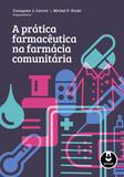 Livro - A Prática Farmacêutica na Farmácia Comunitária