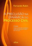 Livro - A Preclusão Na Dinâmica Do Processo Civil