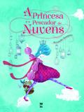 Livro - A princesa e o pescador de nuvens