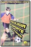 Livro - A psicologia do esporte e a criança