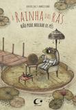 Livro - A rainha das rãs não pode molhar os pés
