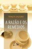 Livro - A Razão e os Remédios