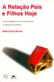 Livro - A relação Pais e Filhos Hoje