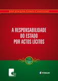 Livro - A RESPONSABILIDADE DO ESTADO POR ACTOS LÍCITOS