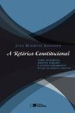Livro - A retórica constitucional sobre tolerância, direitos humanos e outros fundamentos éticos do direito positivo