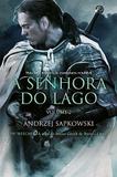 Livro - A Senhora do Lago - The Witcher - A saga do bruxo Geralt de Rívia - Livro 7 - Vol. 2
