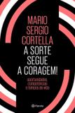 Livro - A sorte segue a coragem !