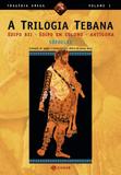 Livro - A trilogia tebana - Édipo Rei, Édipo em Colono, Antígona