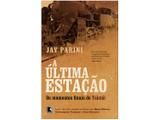 Livro A Última Estação - Jay Parini