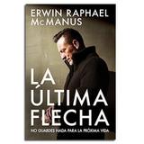 Livro a Última Flecha Erwin McManus - Editora chara