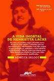 Livro - A vida imortal de Henrietta Lacks