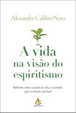 Livro - A vida na visão do espiritismo