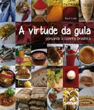 Livro - A virtude da gula - Pensando a cozinha brasileira