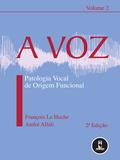 Livro - A Voz - Volume 2: Patologia Vocal de Origem Funcional