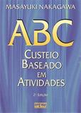 Livro - Abc: Custeio Baseado Em Atividades