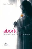 Livro - Aborto - O holocausto silencioso