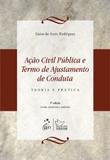 Livro - Ação Civil Pública e Termo de Ajustamento de Conduta - Teoria e Prática