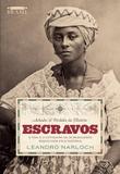 Livro - Achados e Perdidos da História: Escravos