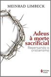 Livro - Adeus à morte sacrificial
