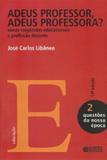 Livro - Adeus professor, adeus professora?